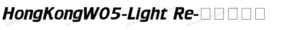 HongKongW05-Light Re字体转换